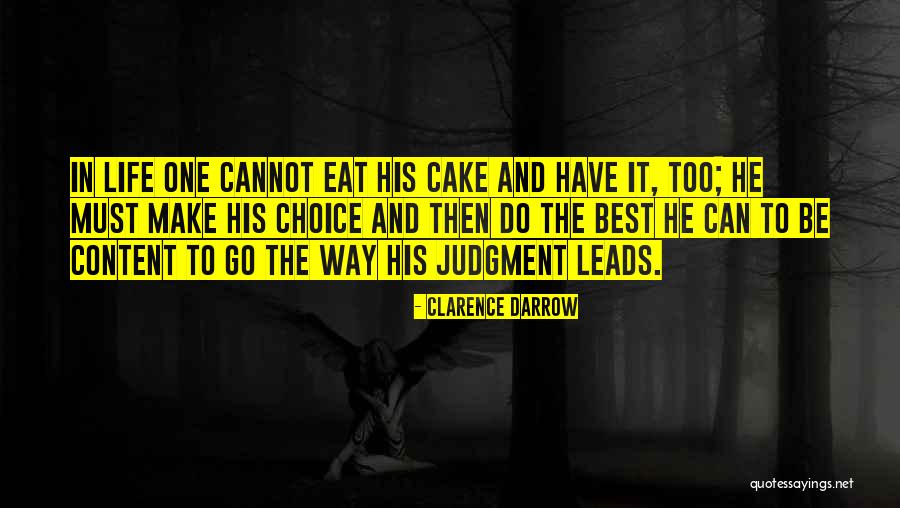 Have Cake And Eat It Too Quotes By Clarence Darrow Have Cake And Eat It Too Quotes By Clarence Darrow