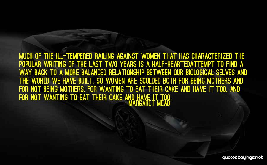 Have Cake And Eat It Too Quotes By Margaret Mead Have Cake And Eat It Too Quotes By Margaret Mead