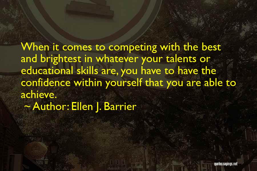 Have Confidence In Yourself Quotes By Ellen J. Barrier