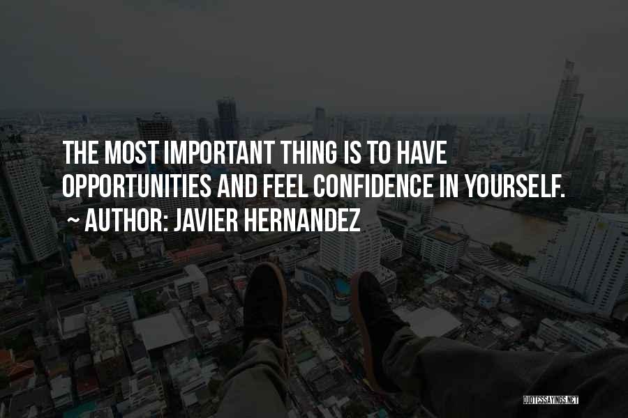 Have Confidence In Yourself Quotes By Javier Hernandez