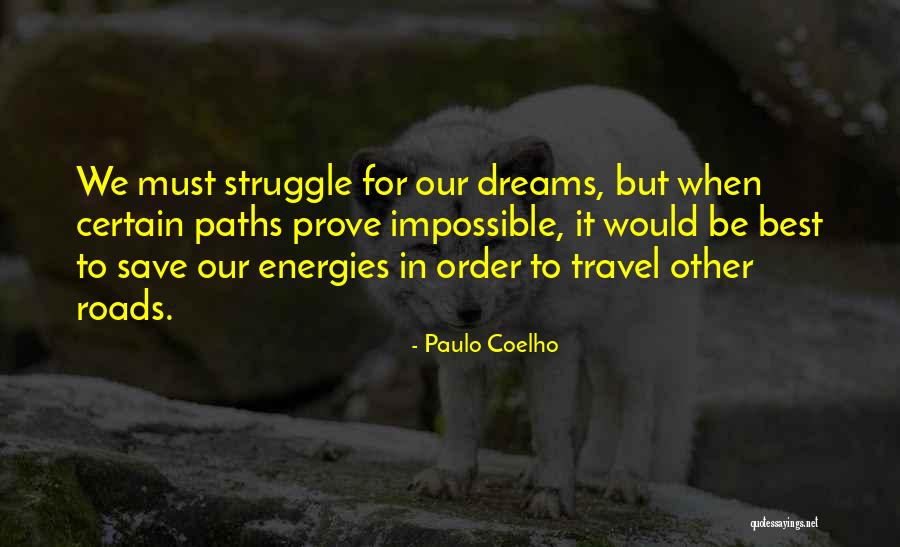 Have Dreams Will Travel Quotes By Paulo Coelho Have Dreams Will Travel Quotes By Paulo Coelho
