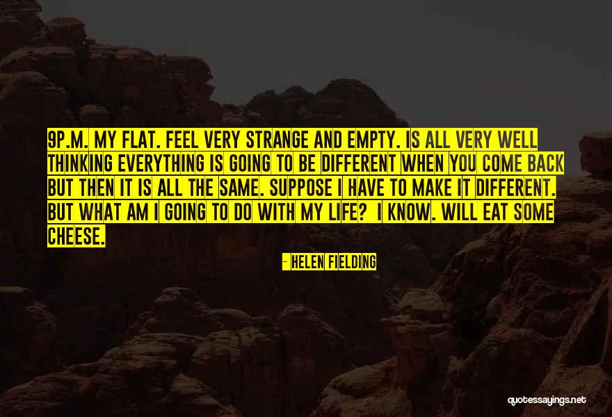 Have Everything But Feel Empty Quotes By Helen Fielding Have Everything But Feel Empty Quotes By Helen Fielding