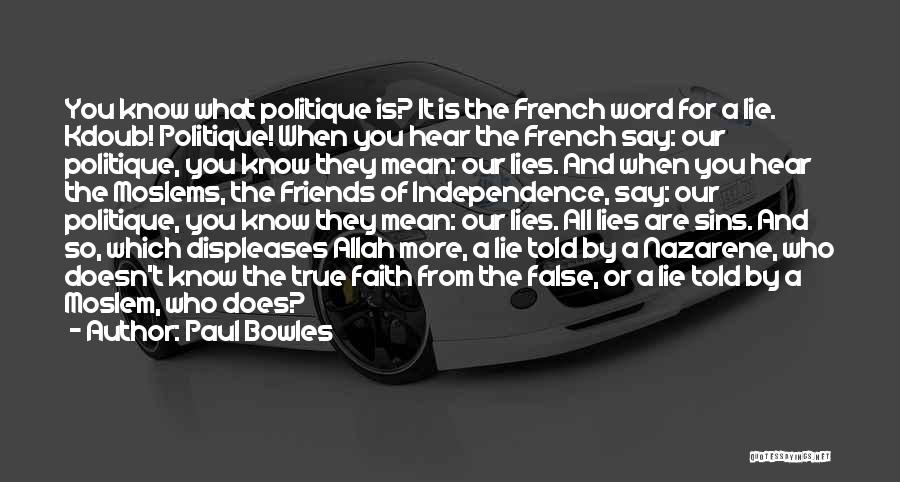 Have Faith Allah Quotes By Paul Bowles