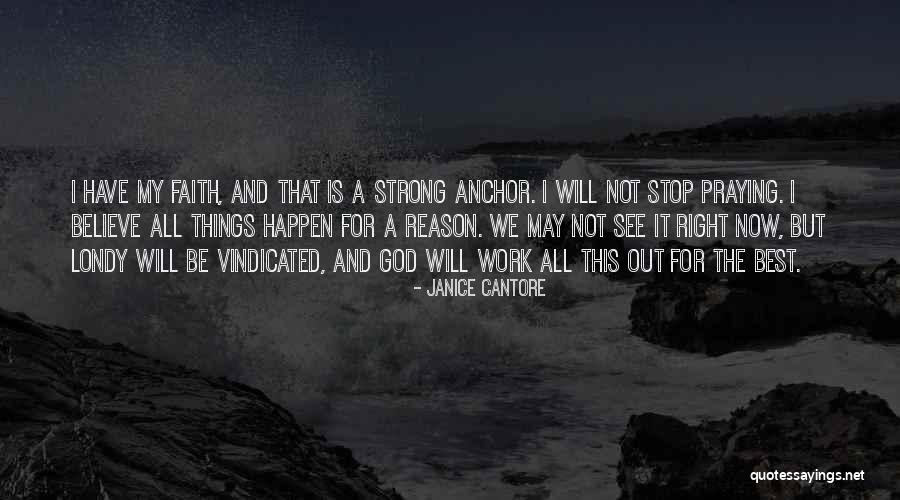 Have Faith And Be Strong Quotes By Janice Cantore