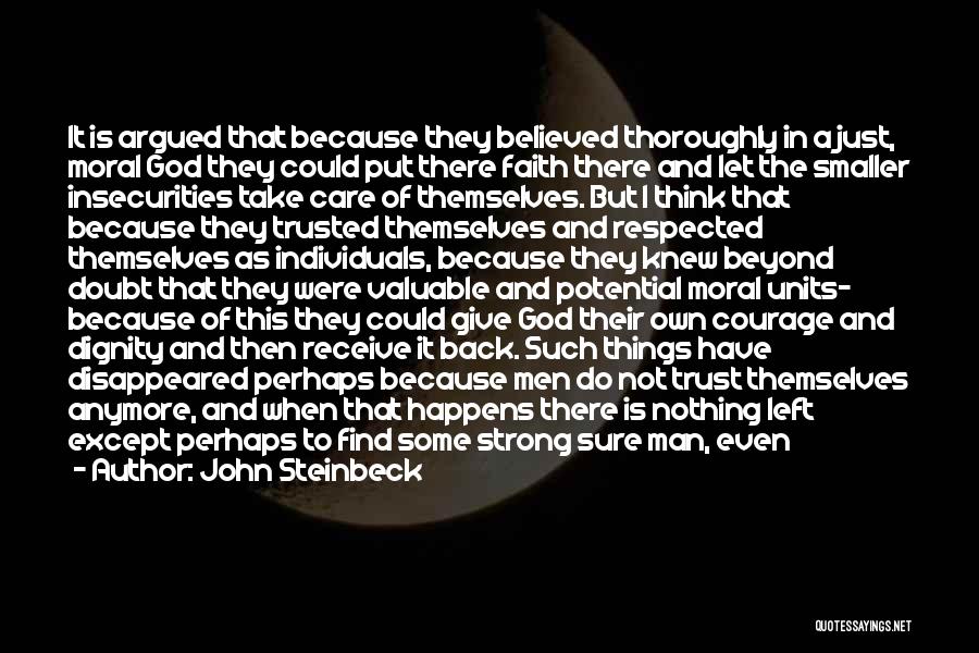 Have Faith And Be Strong Quotes By John Steinbeck