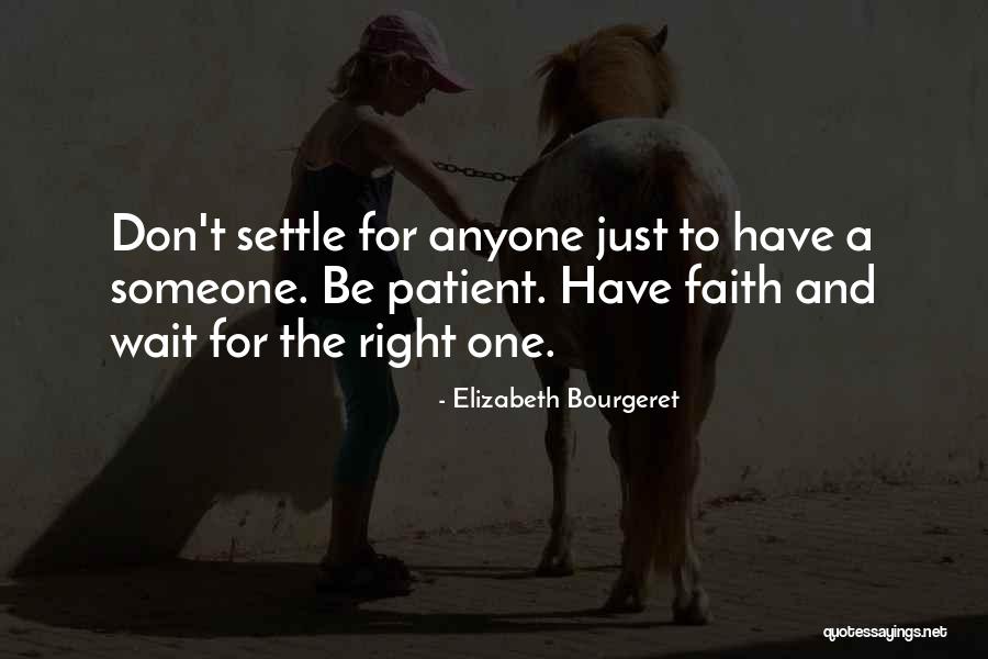 Have Faith And Patience Quotes By Elizabeth Bourgeret