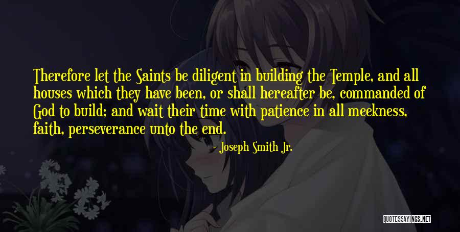 Have Faith And Patience Quotes By Joseph Smith Jr. Have Faith And Patience Quotes By Joseph Smith Jr.