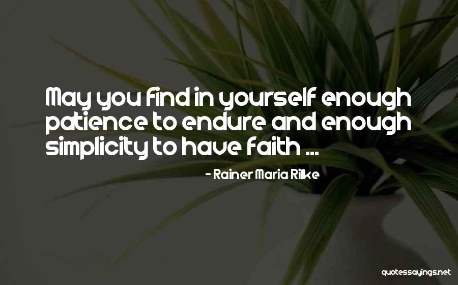 Have Faith And Patience Quotes By Rainer Maria Rilke