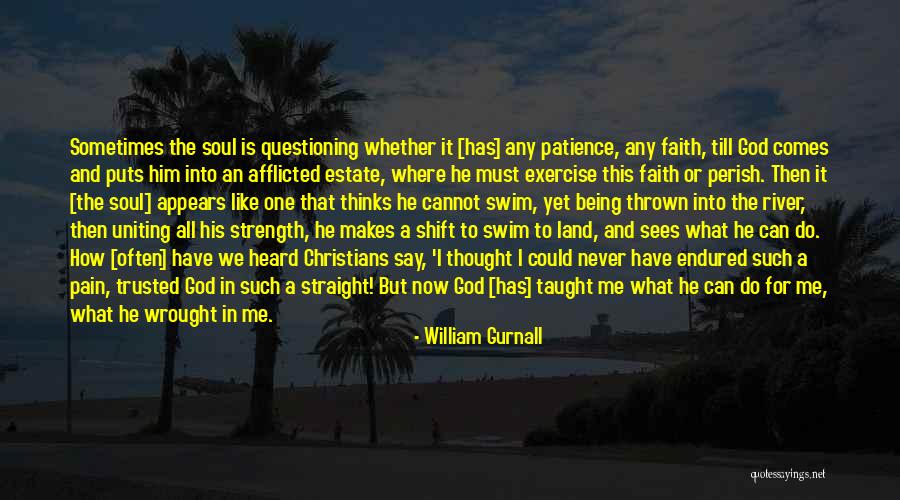 Have Faith And Patience Quotes By William Gurnall Have Faith And Patience Quotes By William Gurnall