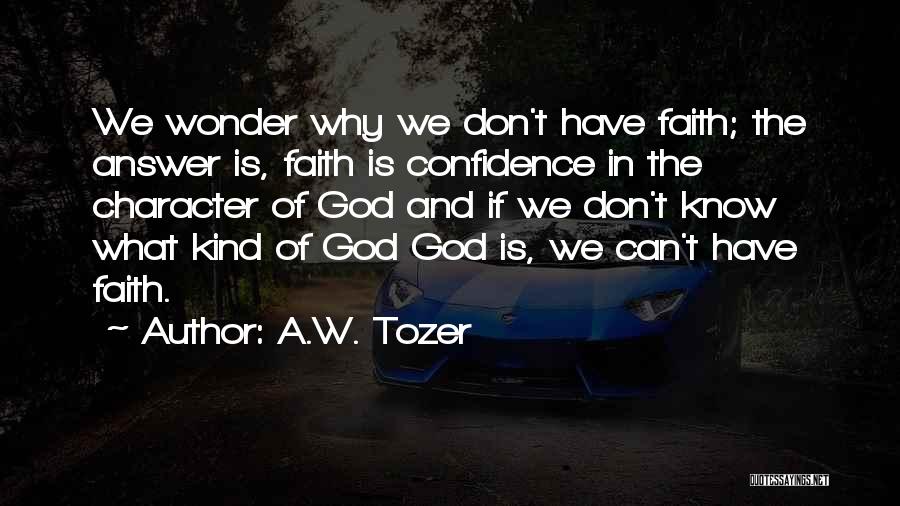Have Faith In God Quotes By A.W. Tozer