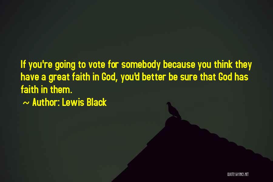 Have Faith In God Quotes By Lewis Black
