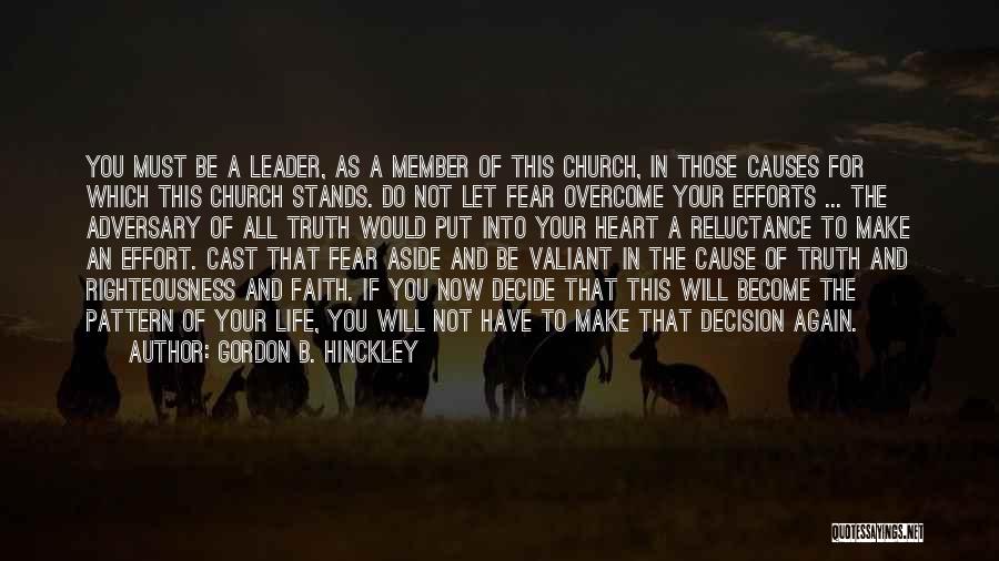 Have Faith Not Fear Quotes By Gordon B. Hinckley