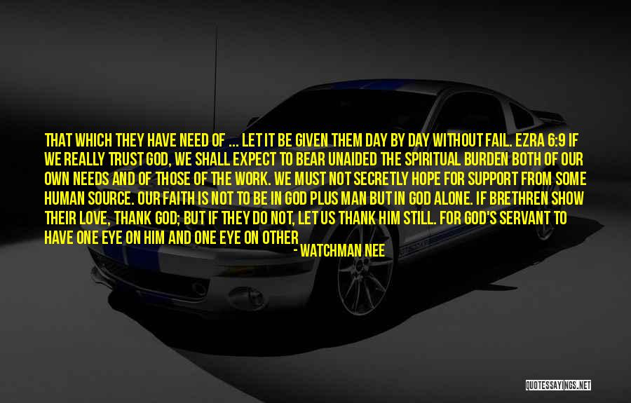 Have Faith On Him Quotes By Watchman Nee Have Faith On Him Quotes By Watchman Nee