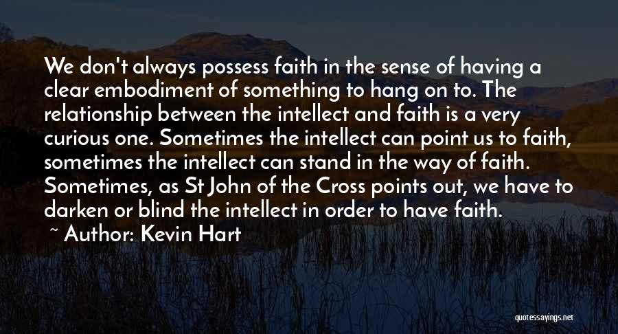 Have Faith Quotes By Kevin Hart