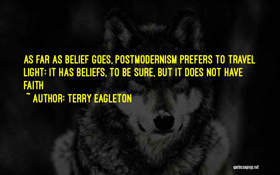 Have Faith Quotes By Terry Eagleton