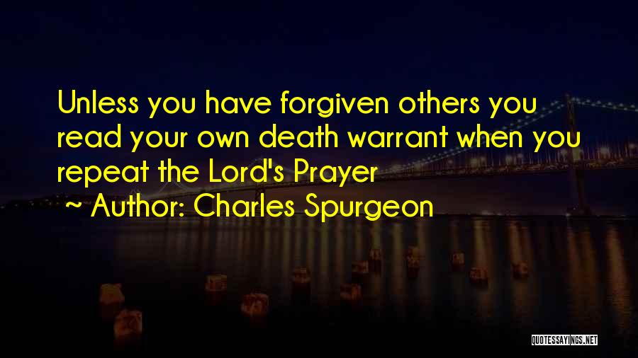 Have Forgiven You Quotes By Charles Spurgeon