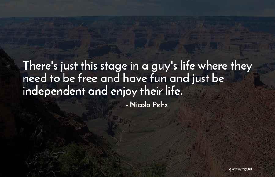 Have Fun And Enjoy Quotes By Nicola Peltz Have Fun And Enjoy Quotes By Nicola Peltz