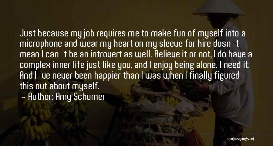 Have Fun Enjoy Life Quotes By Amy Schumer