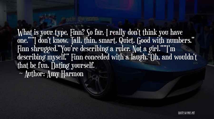 Have Fun Girl Quotes By Amy Harmon