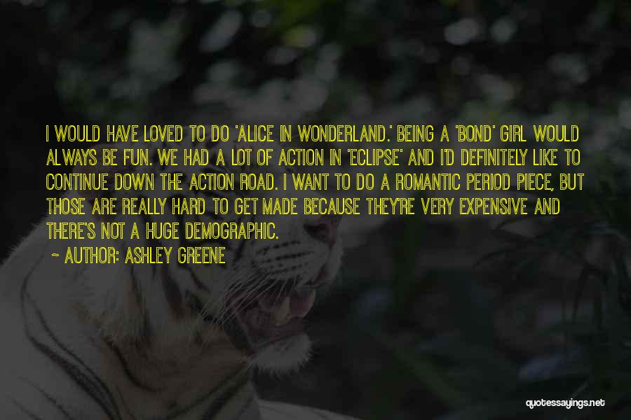 Have Fun Girl Quotes By Ashley Greene