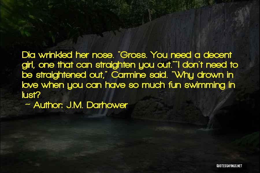 Have Fun Girl Quotes By J.M. Darhower