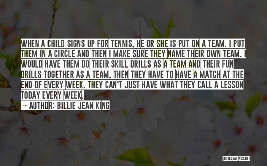 Have Fun Today Quotes By Billie Jean King