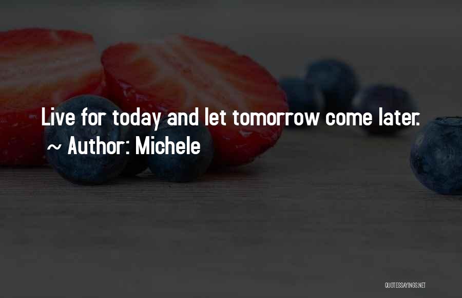 Have Fun Today Quotes By Michele