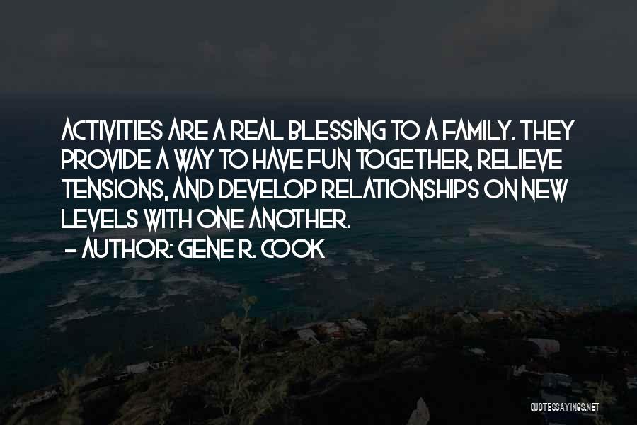 Have Fun Together Quotes By Gene R. Cook