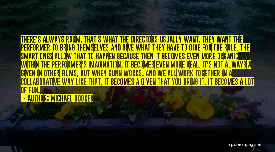 Have Fun Together Quotes By Michael Rooker
