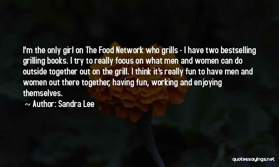 Have Fun Together Quotes By Sandra Lee