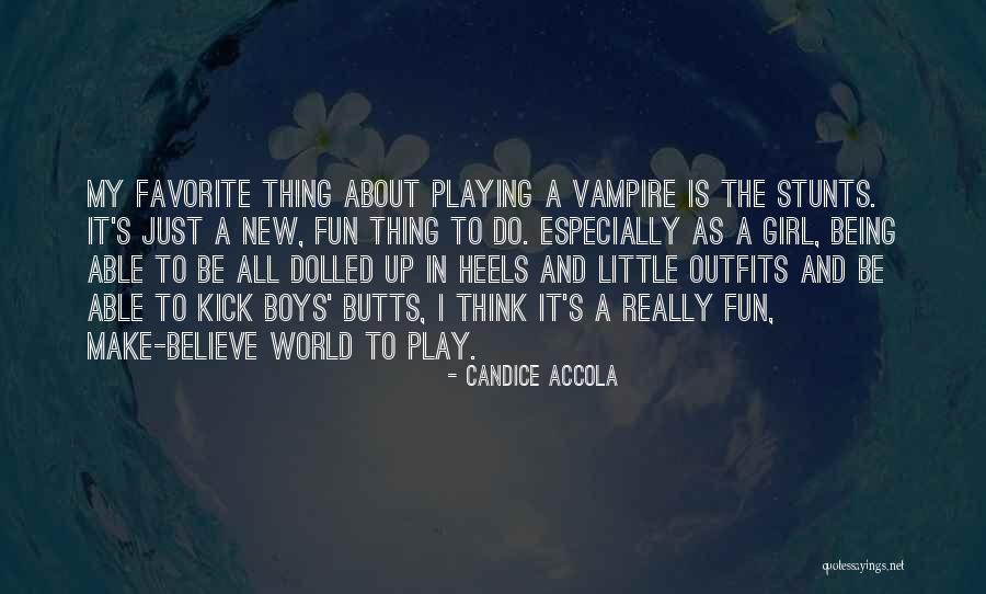 Have Fun With Your New Girl Quotes By Candice Accola Have Fun With Your New Girl Quotes By Candice Accola