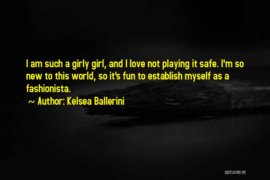 Have Fun With Your New Girl Quotes By Kelsea Ballerini