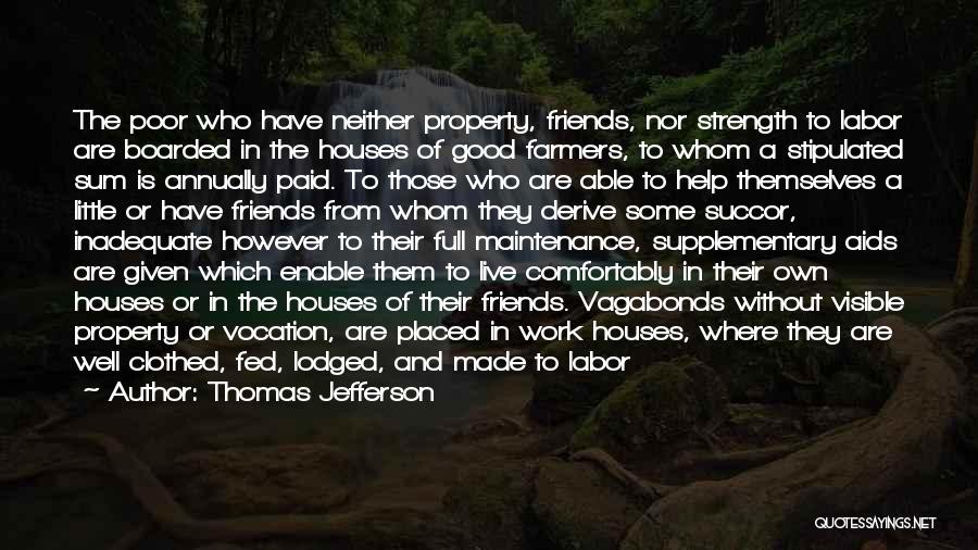 Have Good Friends Quotes By Thomas Jefferson