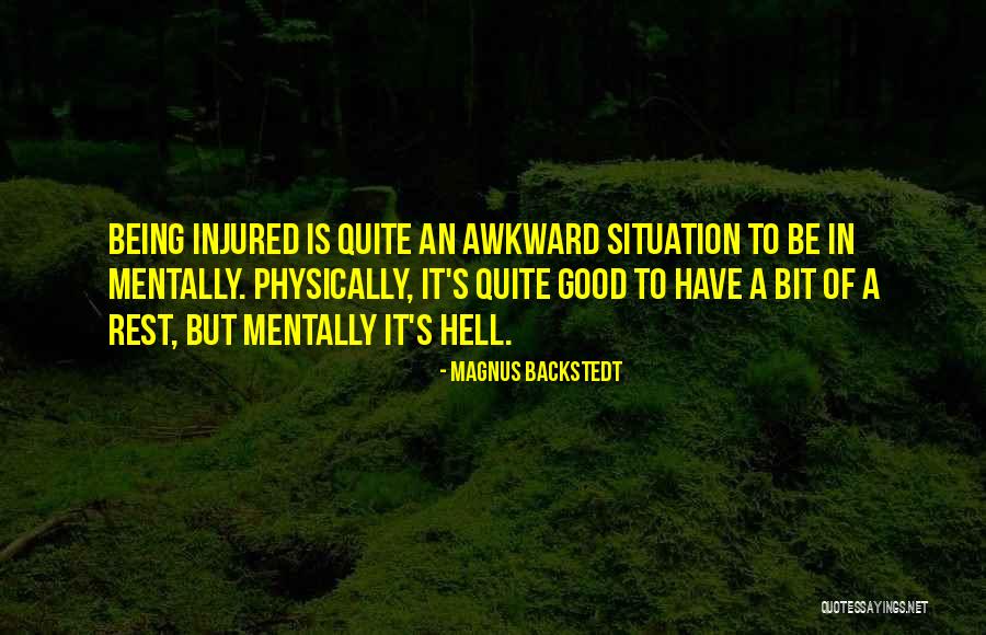 Have Good Rest Quotes By Magnus Backstedt Have Good Rest Quotes By Magnus Backstedt
