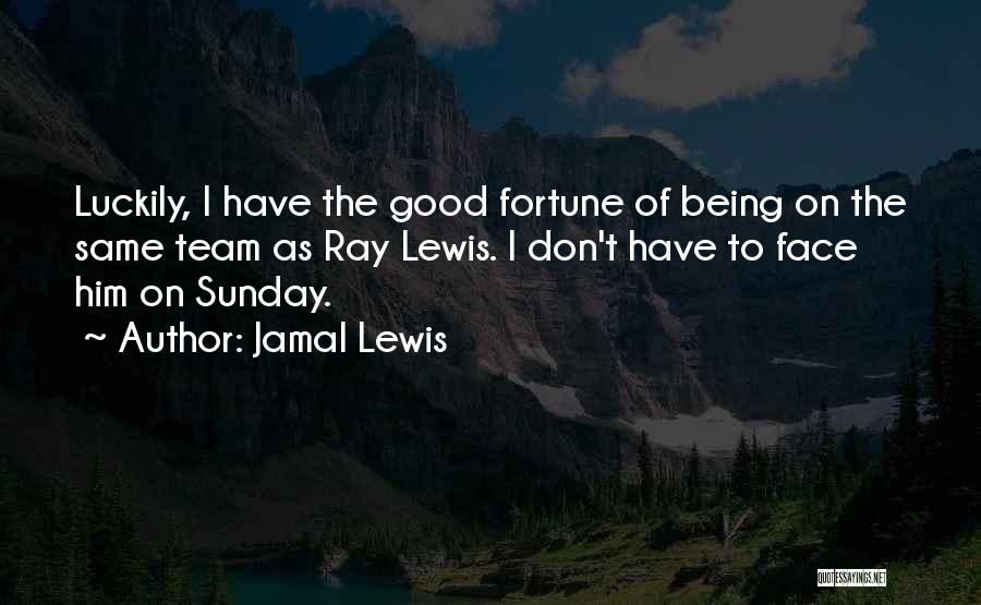 Have Good Sunday Quotes By Jamal Lewis