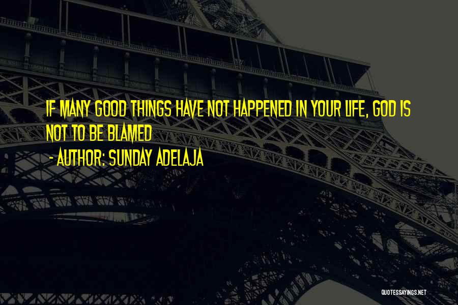 Have Good Sunday Quotes By Sunday Adelaja