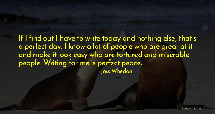 Have Great Day Quotes By Joss Whedon