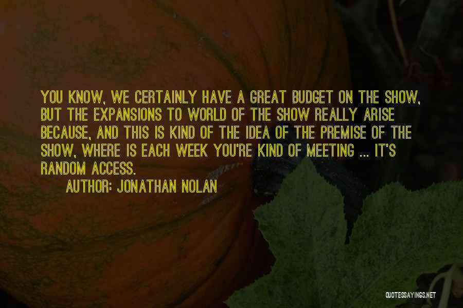 Have Great Week Quotes By Jonathan Nolan