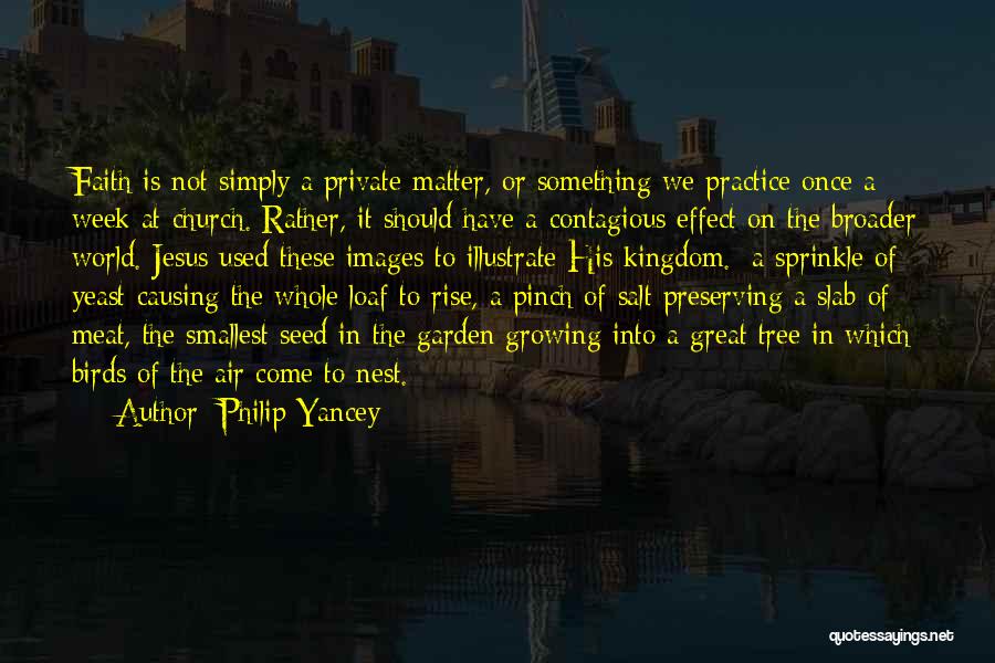 Have Great Week Quotes By Philip Yancey