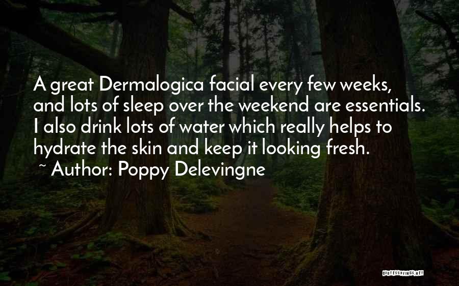 Have Great Weekend Quotes By Poppy Delevingne