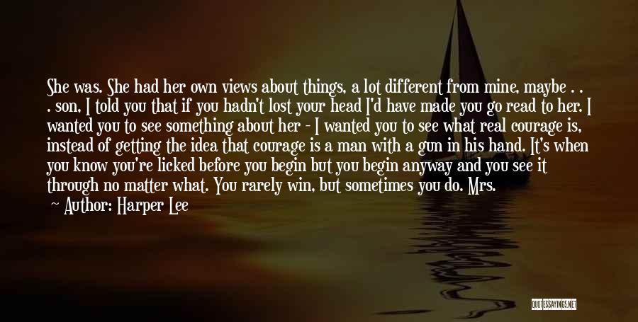 Have I Ever Told You Quotes By Harper Lee