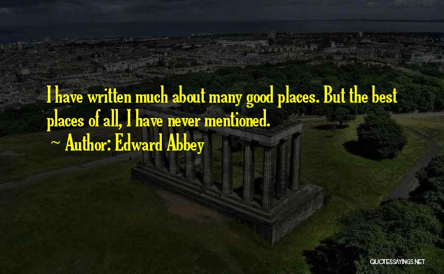 Have I Mentioned Quotes By Edward Abbey