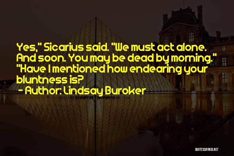 Have I Mentioned Quotes By Lindsay Buroker