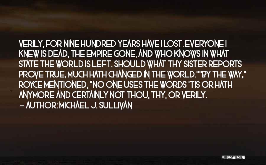 Have I Mentioned Quotes By Michael J. Sullivan