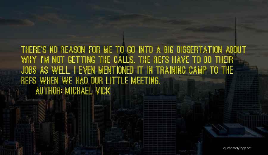 Have I Mentioned Quotes By Michael Vick