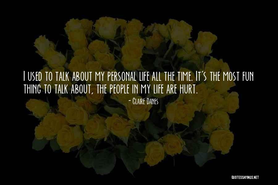 Have I Told You Lately That I Love You Quotes By Claire Danes Have I Told You Lately That I Love You Quotes By Claire Danes