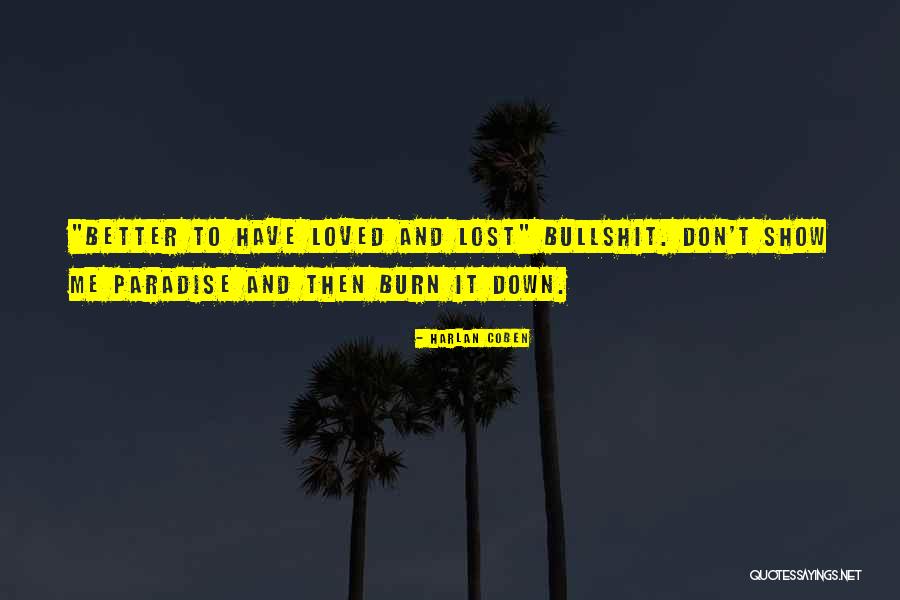 Have Love And Lost Quotes By Harlan Coben Have Love And Lost Quotes By Harlan Coben
