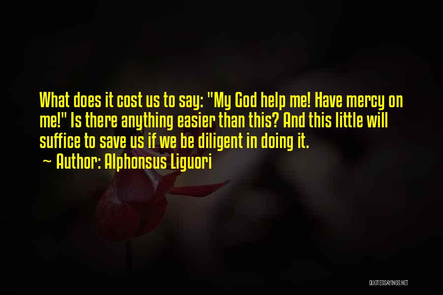 Have Mercy On Me Quotes By Alphonsus Liguori