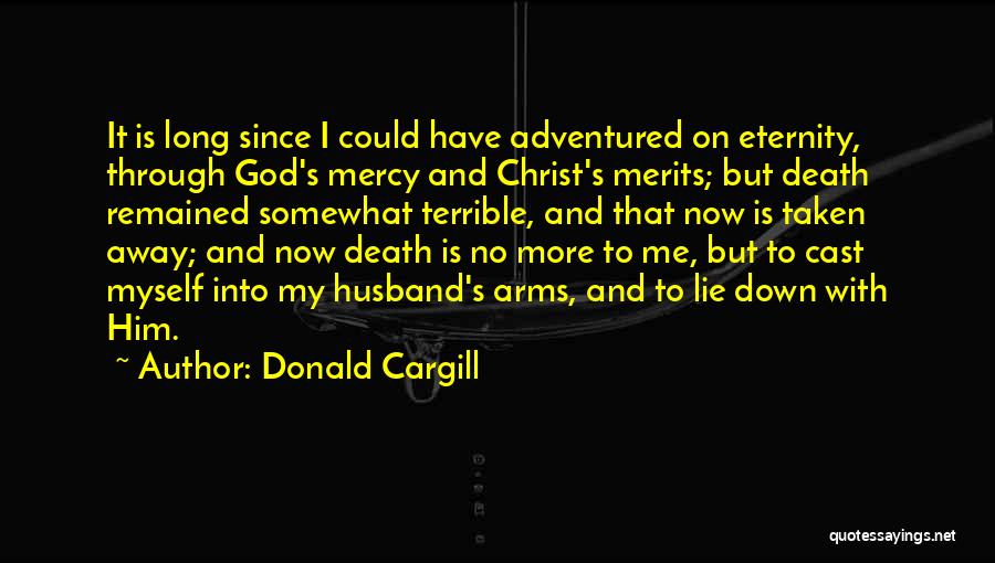 Have Mercy On Me Quotes By Donald Cargill