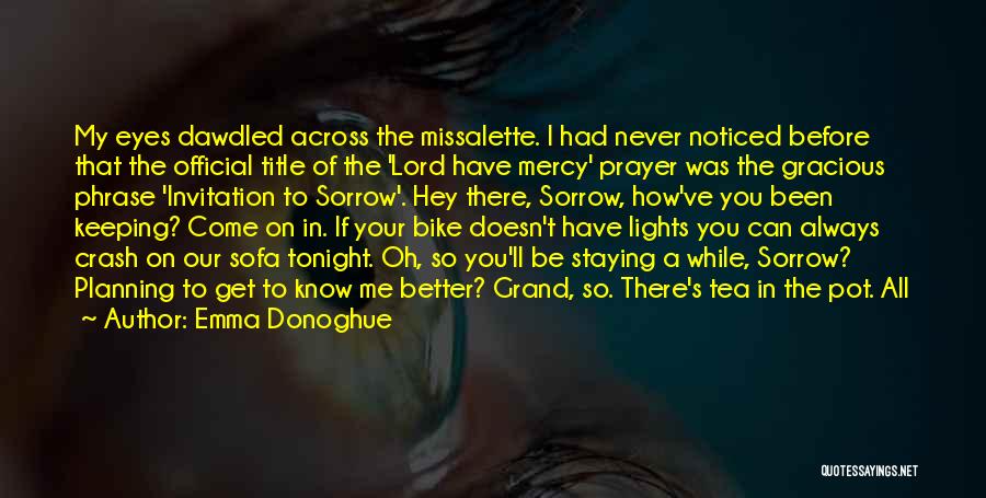 Have Mercy On Me Quotes By Emma Donoghue